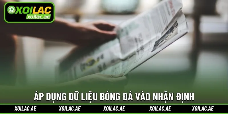 Áp dụng dữ liệu bóng đá vào nhận định